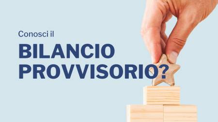 Conosci il bilancio provvisorio?