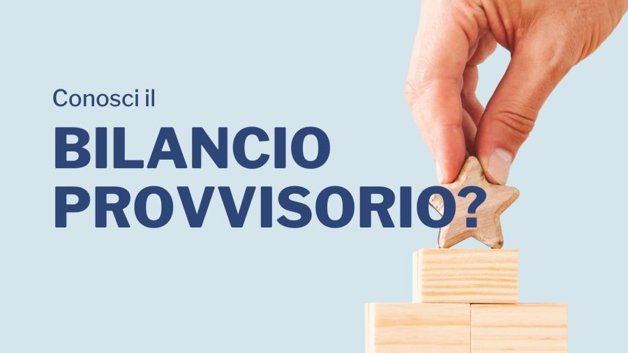 Conosci il bilancio provvisorio?